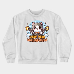 Pew Pew Madafakas Crewneck Sweatshirt